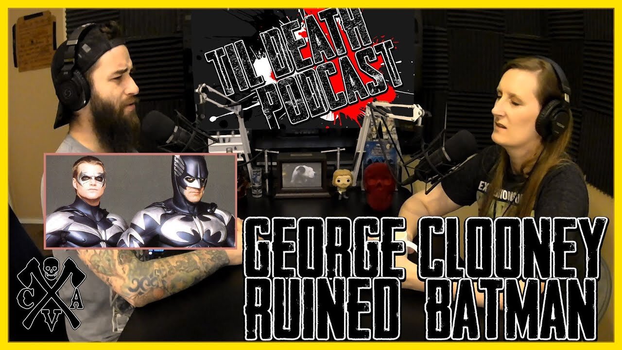 George Clooney Ruined Batman | Til Death Podcast | CLIP