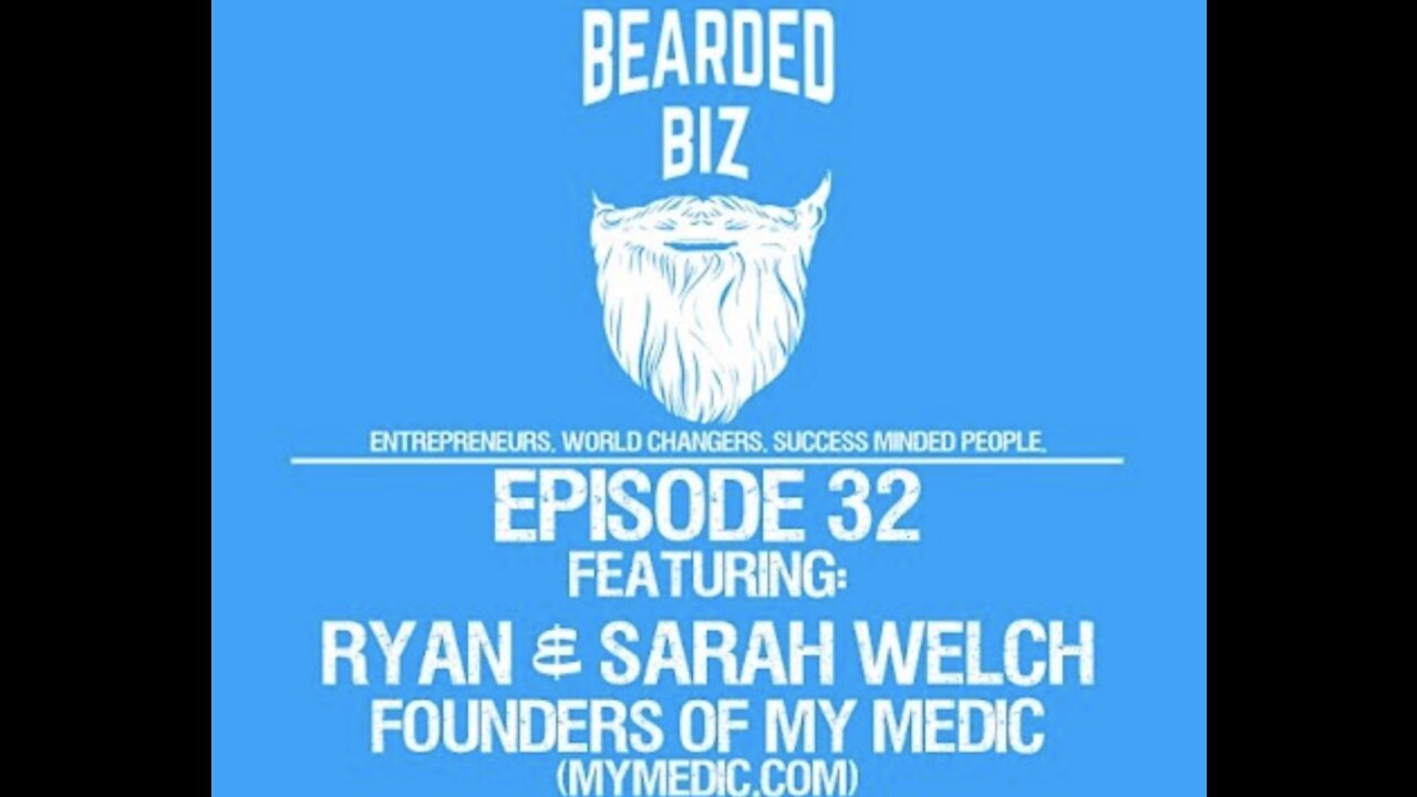 Ep. 32 - Founders of My Medic - Ryan & Sarah Welch