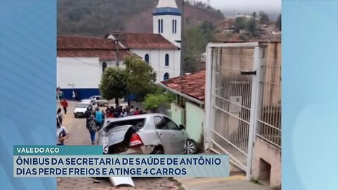 Vale do Aço: Ônibus da Secretaria de Saúde de Antônio Dias perde freios e atinge 4 carros.