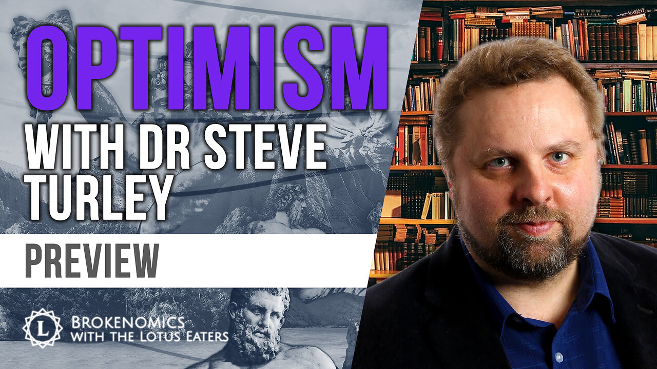 Brokenomics | Optimism with Dr Steve Turley