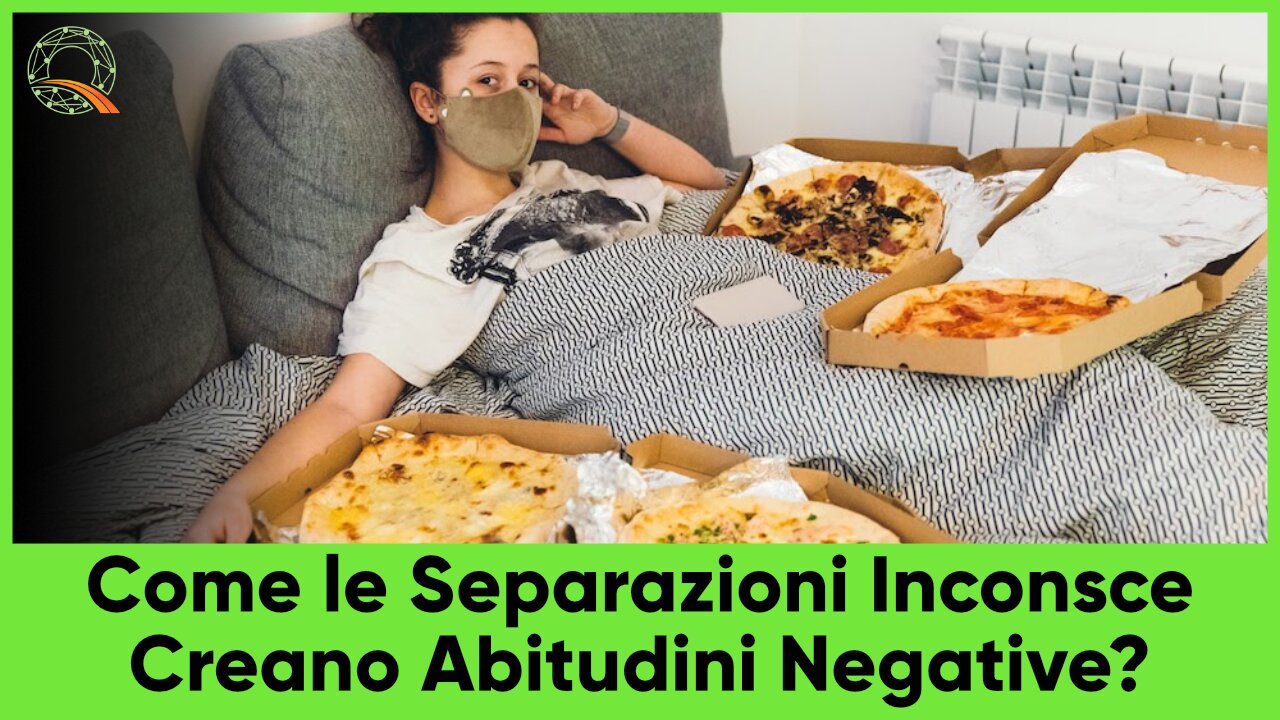 🤨 Come le Separazioni Inconsce Creano Abitudini Negative?