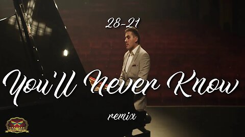 28-21 You'll Never Know Me Remix (OFFICIAL MUSIC VIDEO)