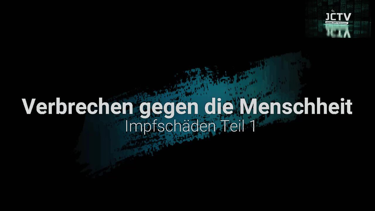 JCTV: Impfschäden Teil 1