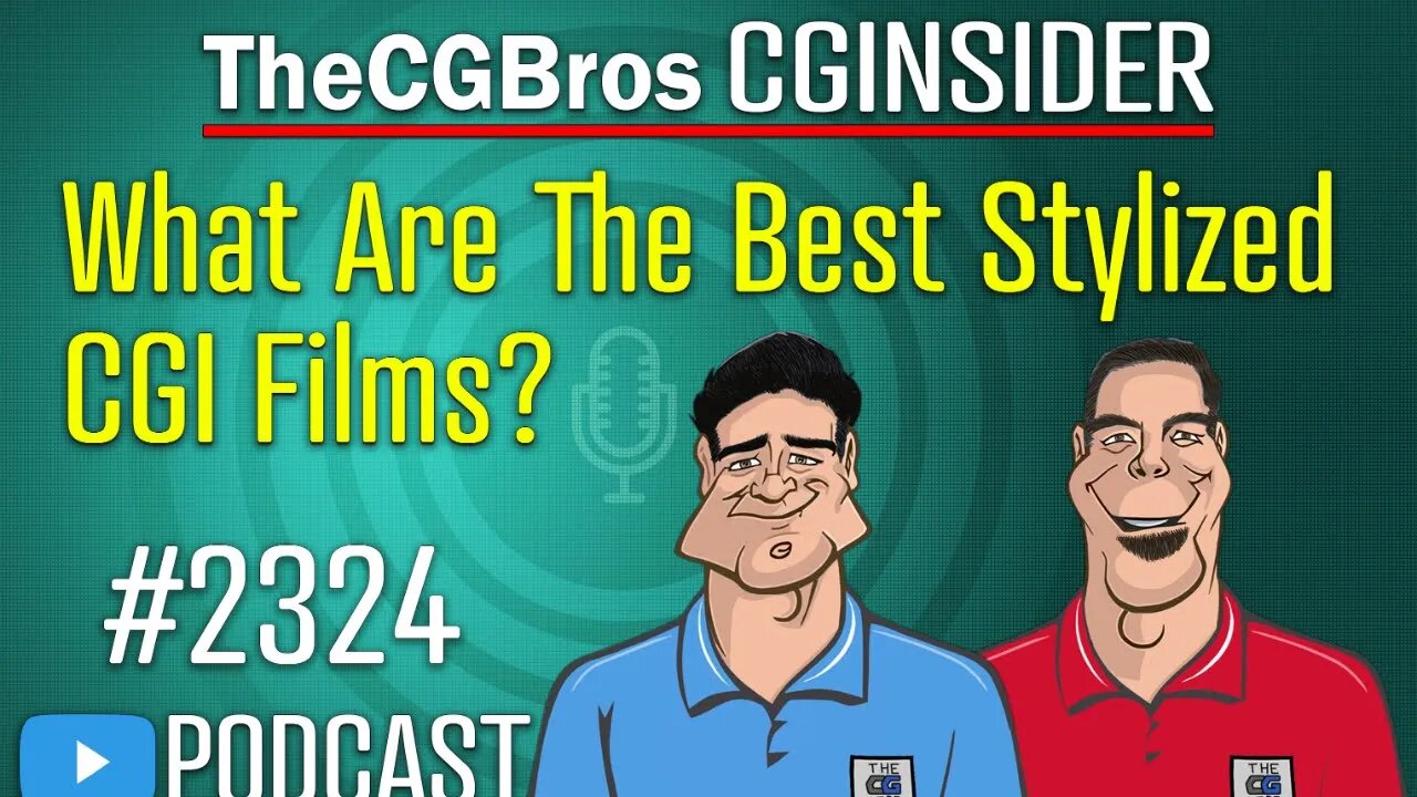 The CGInsider Podcast #2324: "What Are The Best Stylized CGI Films?"