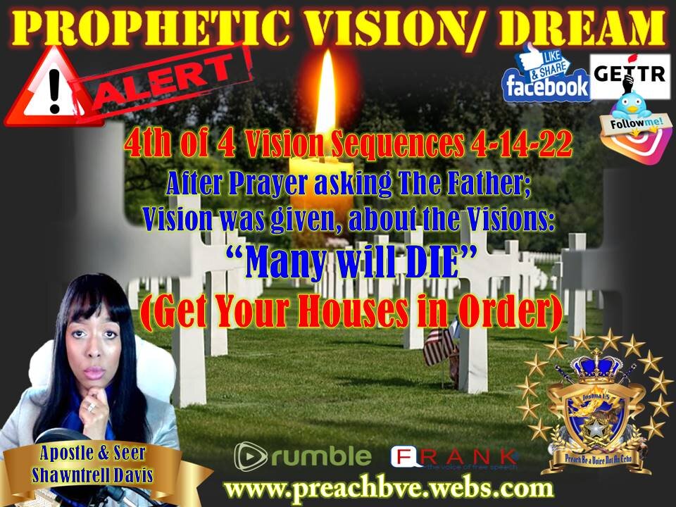 4thof4 Vision Sequences on 4-14-22 Prayer & An Answer Vision Given About The Visions