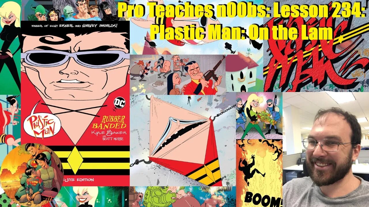 Pro Teaches n00bs: Lesson 234: Plastic Man: On the Lam