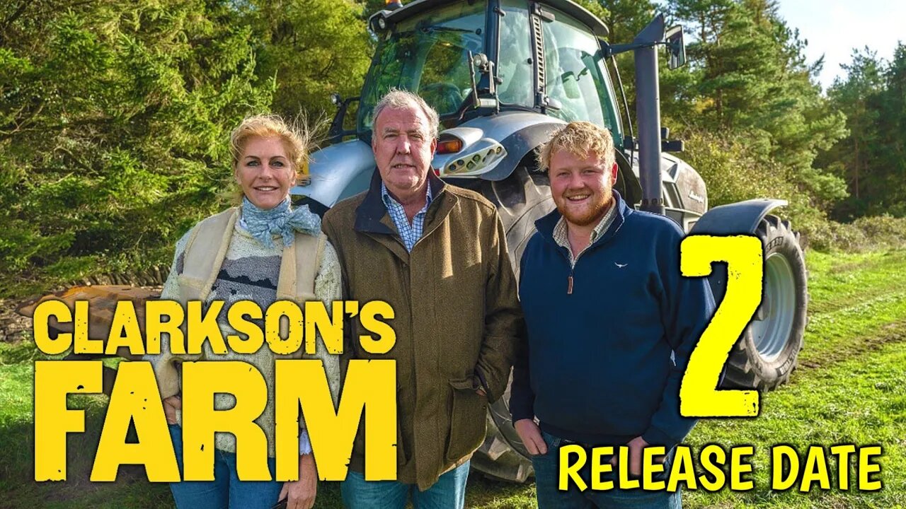 Clarkson’s Farm Season 2 Release Date | Amazon Prime Video