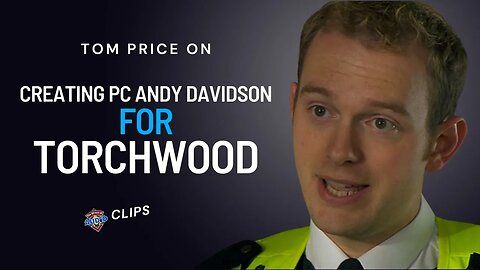 How Tom Price Created His Torchwood Character