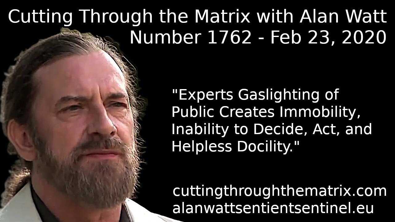 Cutting Through the Matrix with Alan Watt Number 1762 - Feb 23 2020