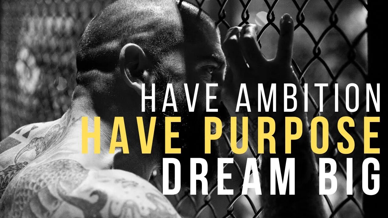 BE AMBITIOUS, HAVE DREAMS - MALE EMPOWERMENT VIDEO