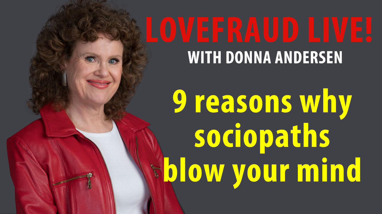 9 reasons why sociopaths blow your mind