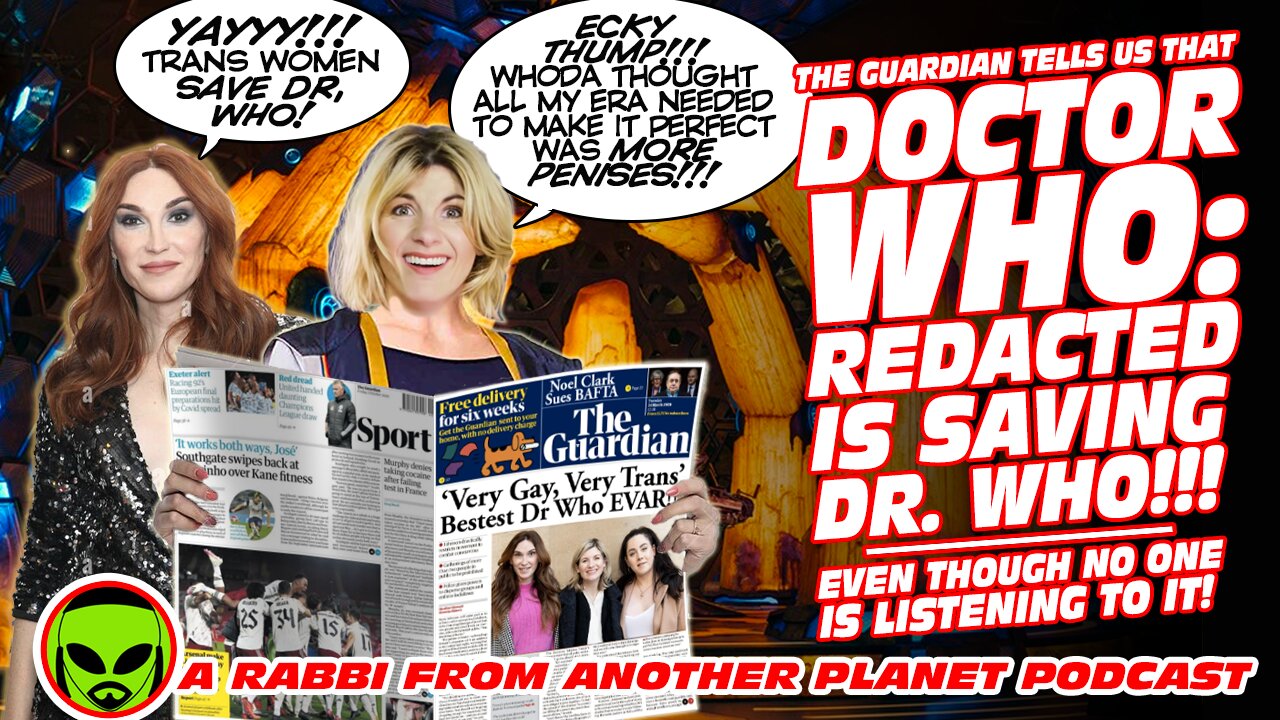 The Guardian: Doctor Who Redacted Is the BESTEST EVA!!! Even though no one is listening to it!!!