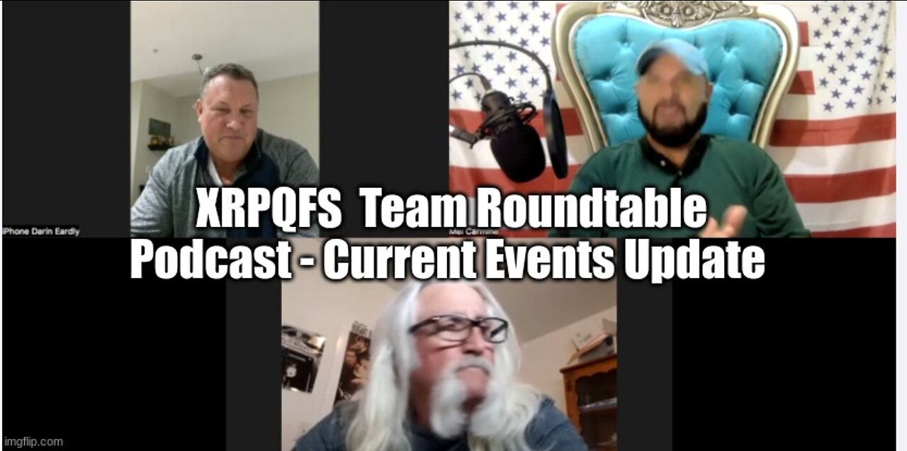 XRPQFS Team Roundtable Podcast - Current Events Update