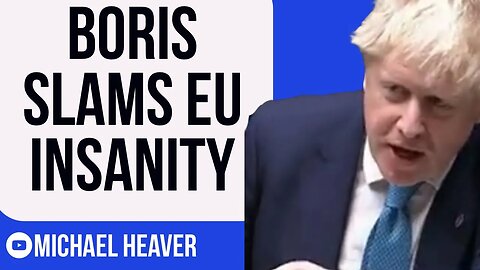 Boris Johnson ATTACKS EU Insanity