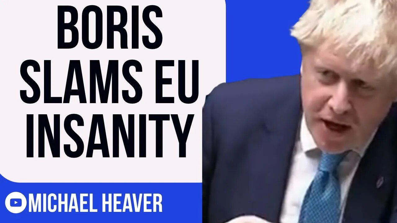 Boris Johnson ATTACKS EU Insanity