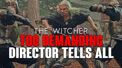 The Witcher: Too DEMANDING! Director TELLS ALL About Henry Cavill As He EXITS Show.