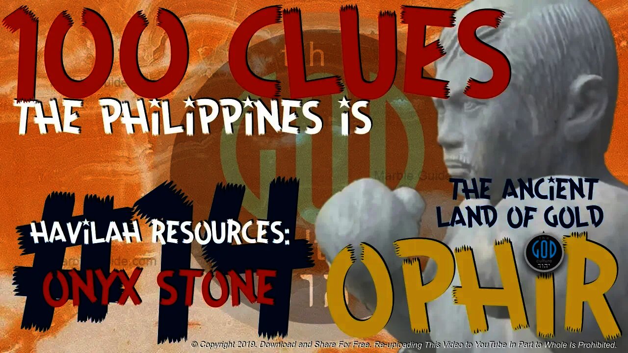 100 Clues #14: Philippines Is The Ancient Land of GOLD: Onyx - Ophir, Sheba, Tarshish