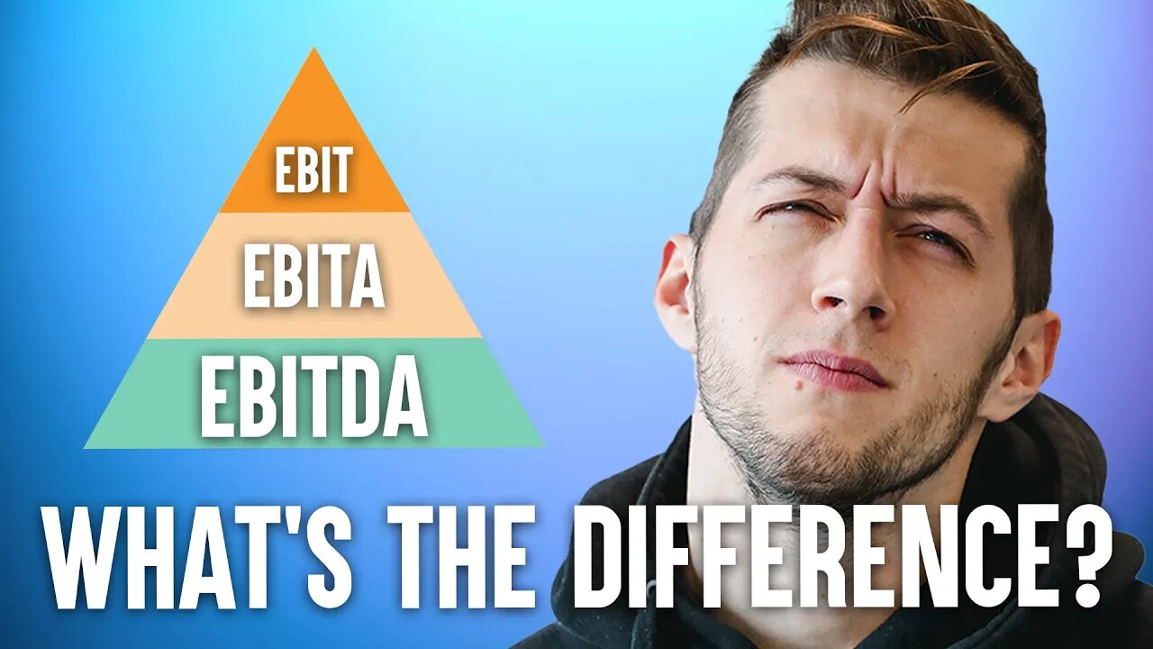 EBIT EBITA EBITDA What's The Difference?