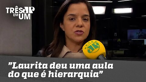 Vera Magalhães: "Laurita Vaz deu uma aula do que é hierarquia"