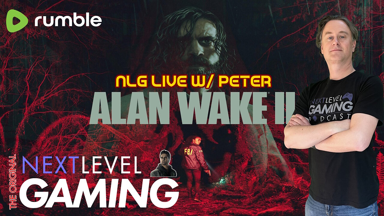 NLG Live w/ Peter: Alan Wake II - The Adventure Begins