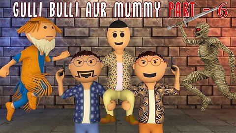 Gulli Bulli Aur Mummy Part 6 || Mummy Horror Story || Make Joke Factory