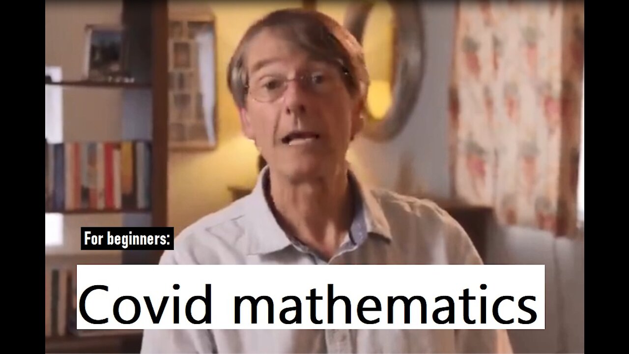 Virologist Mike Yeadon: "Covid mathematics for beginners"