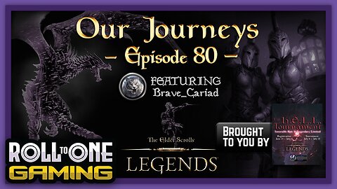 Elder Scrolls Legends: Our Journeys - Ep 80