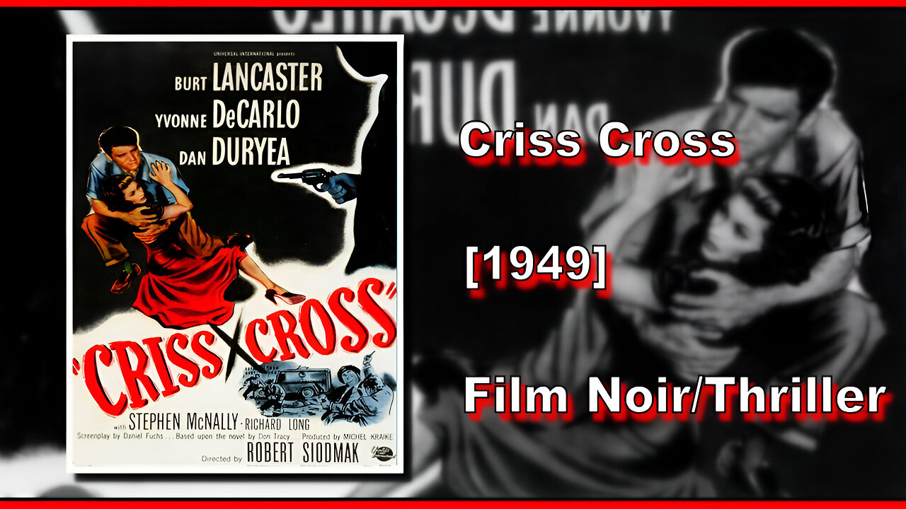 Criss Cross (1949) | FILM NOIR/THRILLER | FULL MOVIE