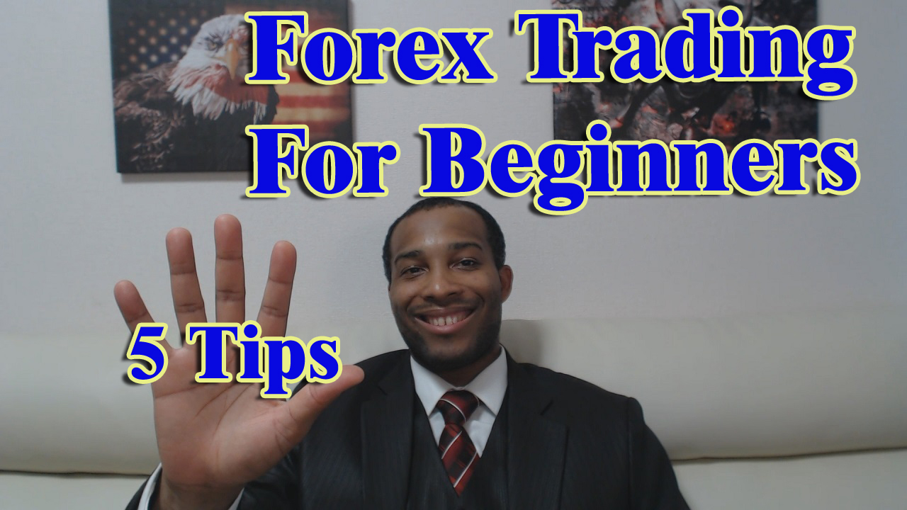 Forex Trading For Beginners || 5 Tips