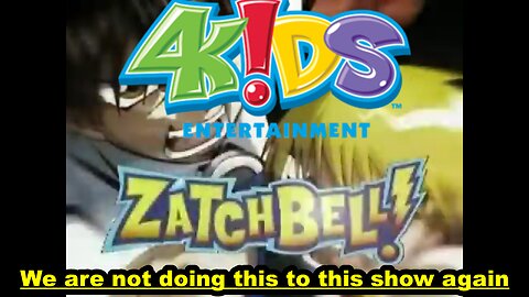 Why we don't do a 4Kids Style Dub for Zatch Bell