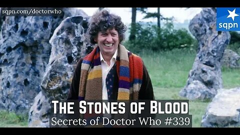 The Stones of Blood - The Secrets of Doctor Who