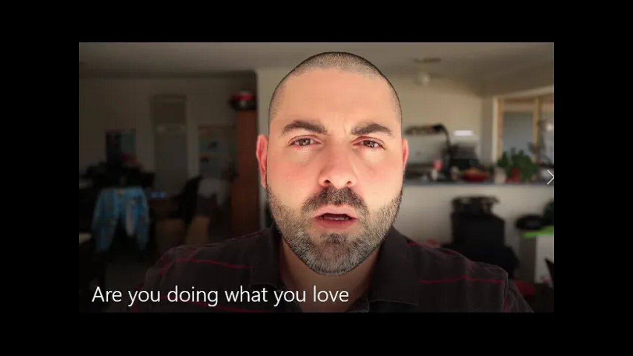 Are you doing what you love??