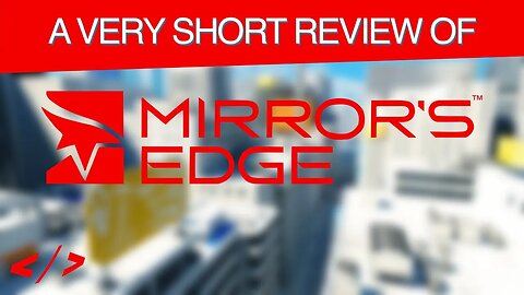 a very short review of mirror's edge