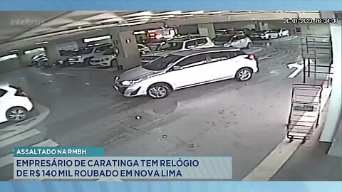 Assaltado na RMBH: Empresário de Caratinga tem Relógio de R$ 140 Mil Roubado em Nova Lima.