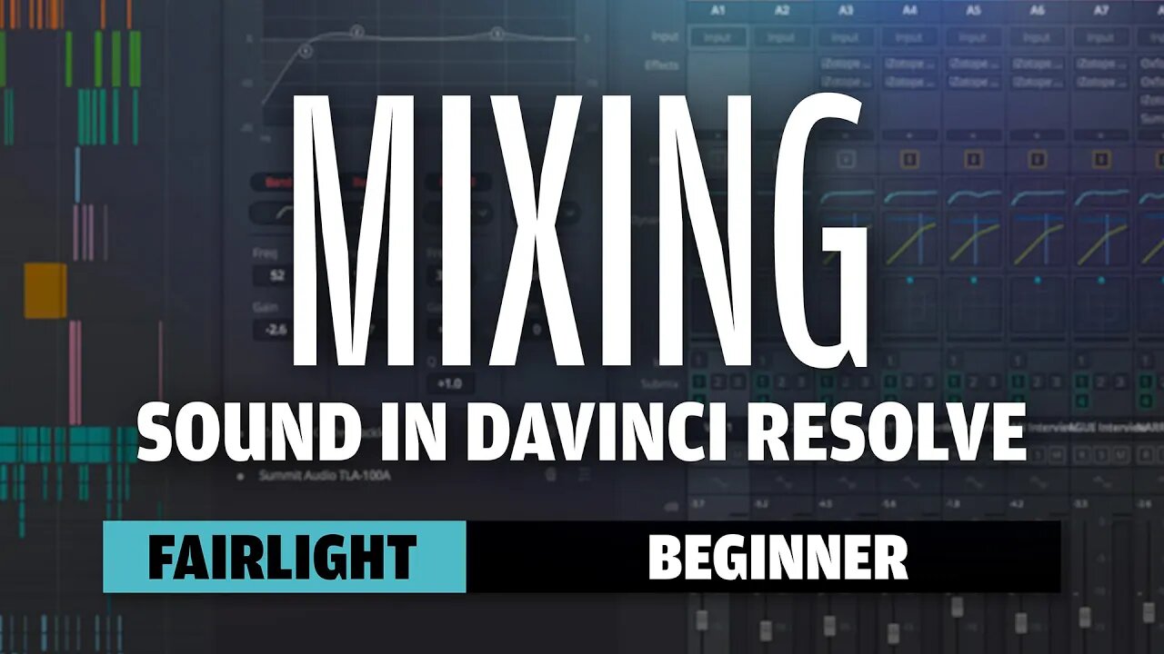 New Course: Fundamentals of Mixing in DaVinci Resolve Fairlight 18.1