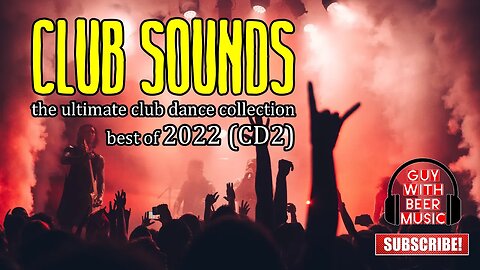 CLUB SOUNDS the ultimate club dance collection, best of 2022 (CD2)