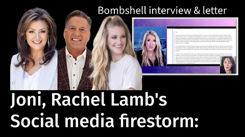 Joni, Rachel Lamb's Social media firestorm: aura Lynn Tyler Thompson Bombshell interview & letter