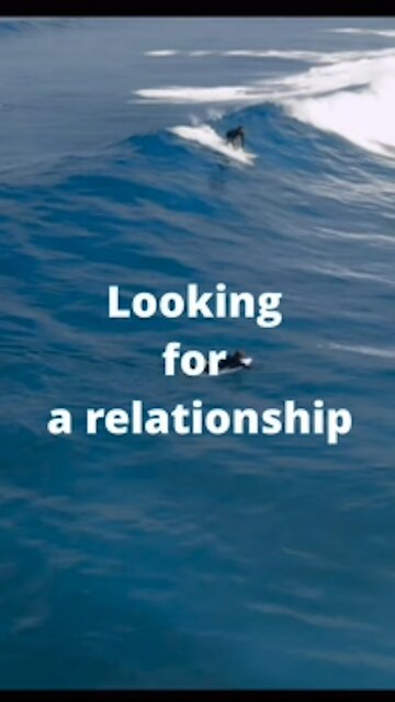 Looking for a relationship?
