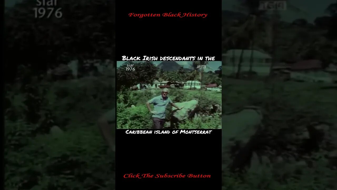 Black Irish of Montserrat - Pt 4 | Forgotten Black History