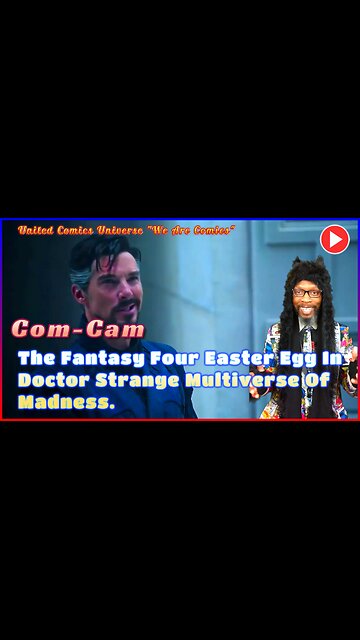 Com-Cam: The Fantasy Four Easter Egg In Doctor Strange Multiverse Of Madness Ft. Fenrir Moon