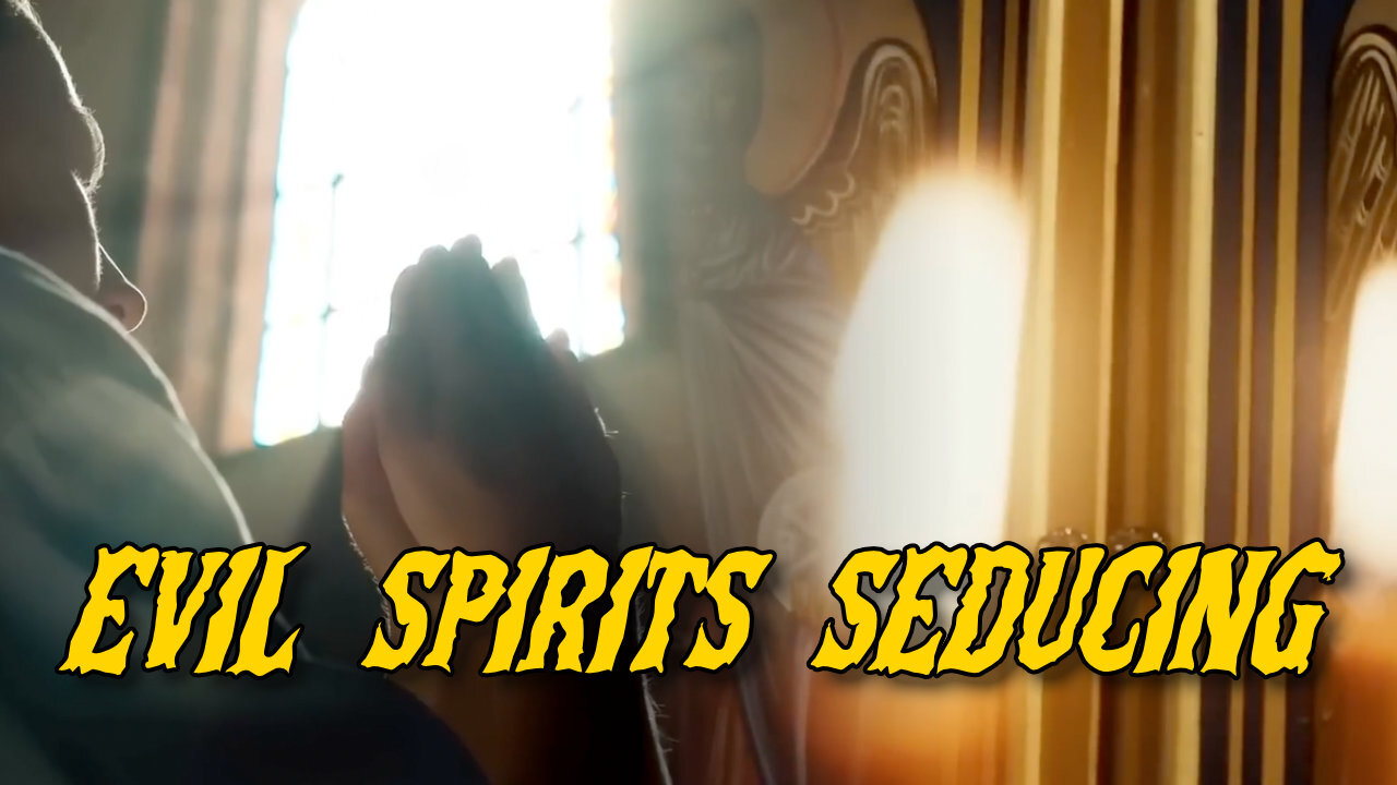 Evil Spirits SEDUCING