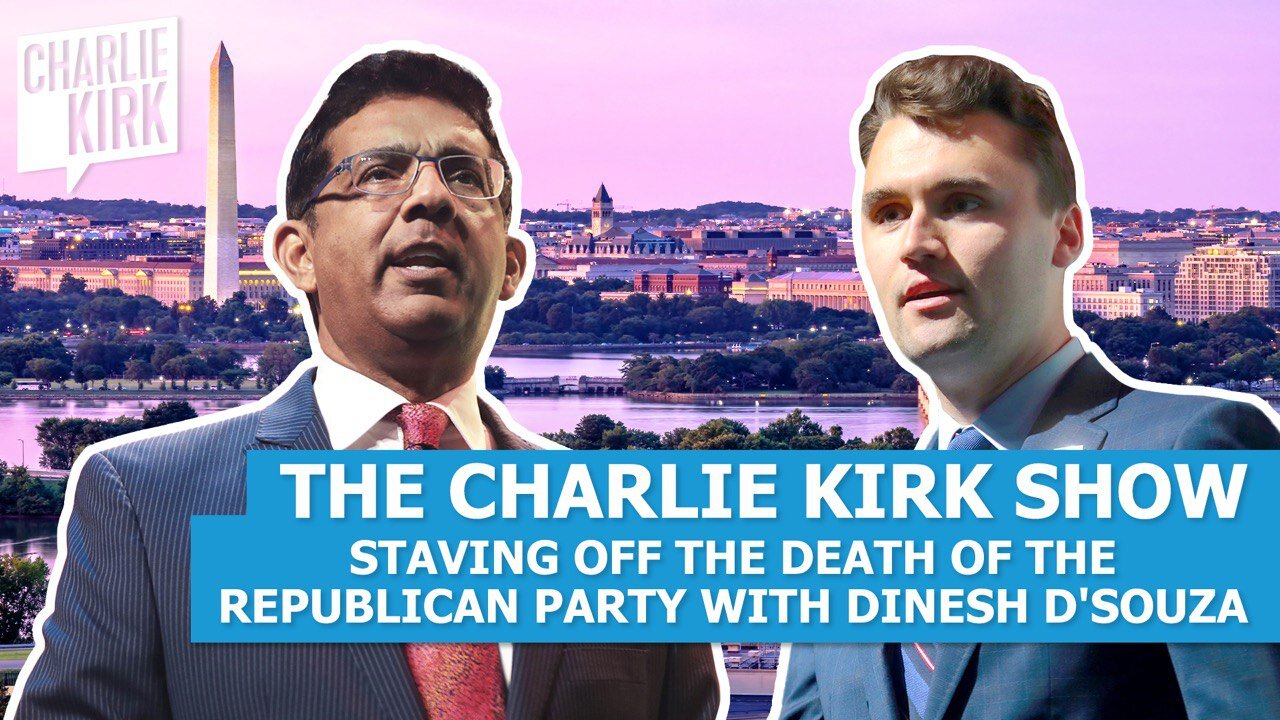 Staving Off the Death of the Republican Party with Dinesh D' Souza