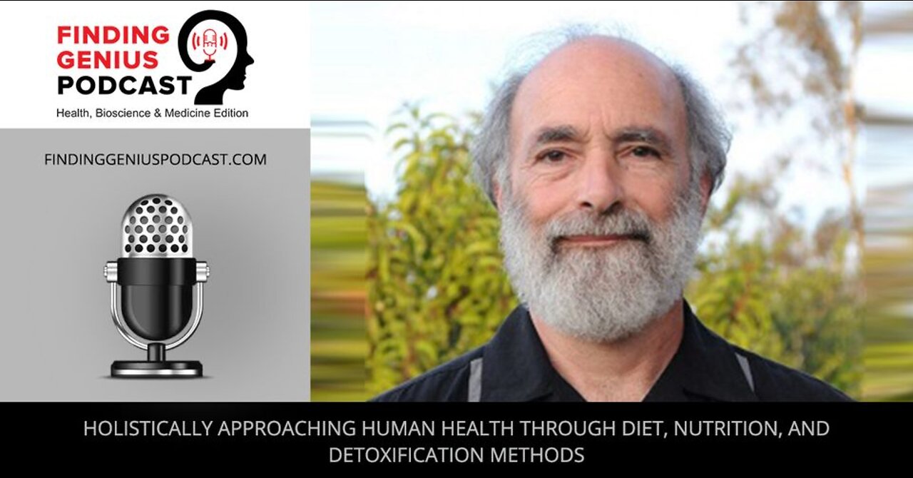 Holistically Approaching Human Health Through Diet, Nutrition, And Detoxification Methods