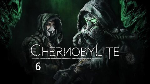 Dane Green Plays Chernobylite Part 6
