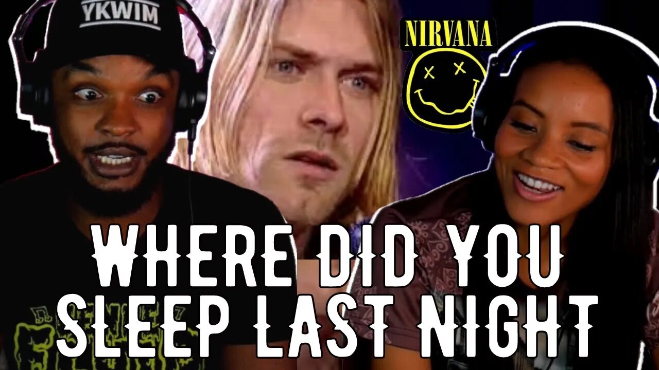 🎵 NIRVANA Where Did You Sleep Last Night Reaction