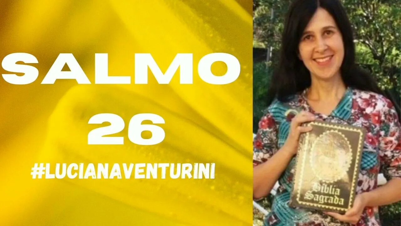 Salmo 26 #lucianaventurini #desenvolvimentopessoal #vivermelhor #salmo