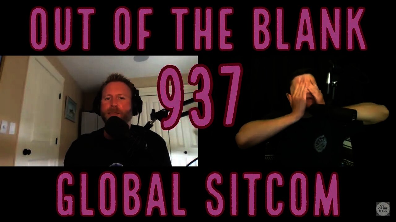 Out Of The Blank #937 - Global Sitcom (Scott Halley)