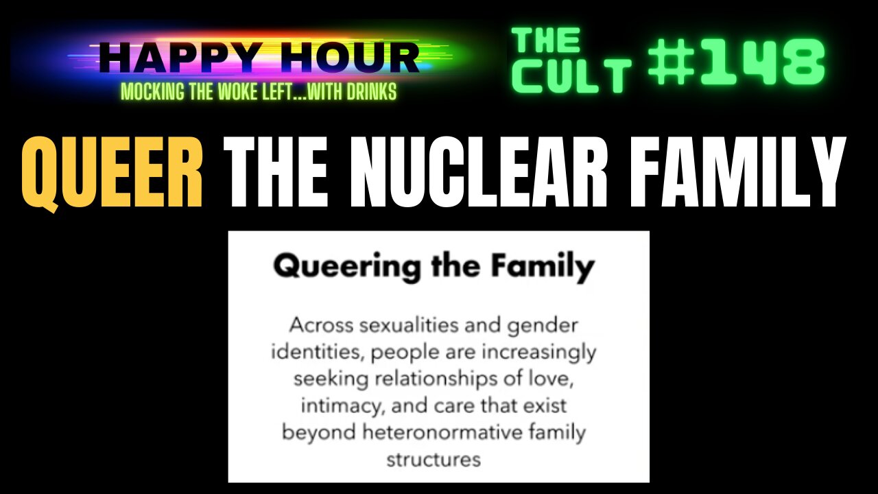 The Cult #148 (Happy Hour) Queering The Nuclear Family