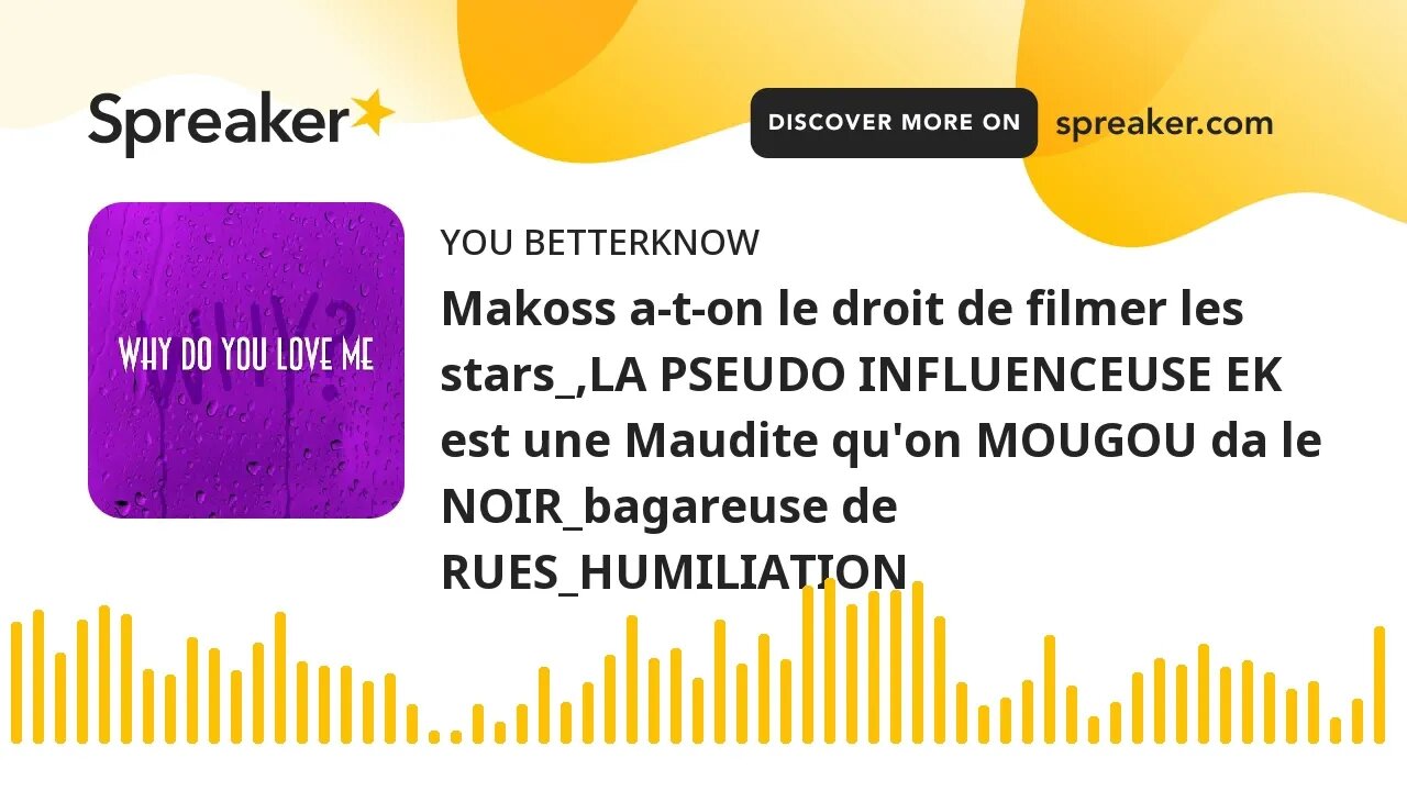 Makoss a-t-on le droit de filmer les stars_,LA PSEUDO INFLUENCEUSE EK est une Maudite qu'on MOUGOU d