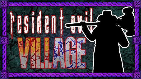 There might be a monster and werewolf problem here ~ part 12 (Resident Evil 8: Village)